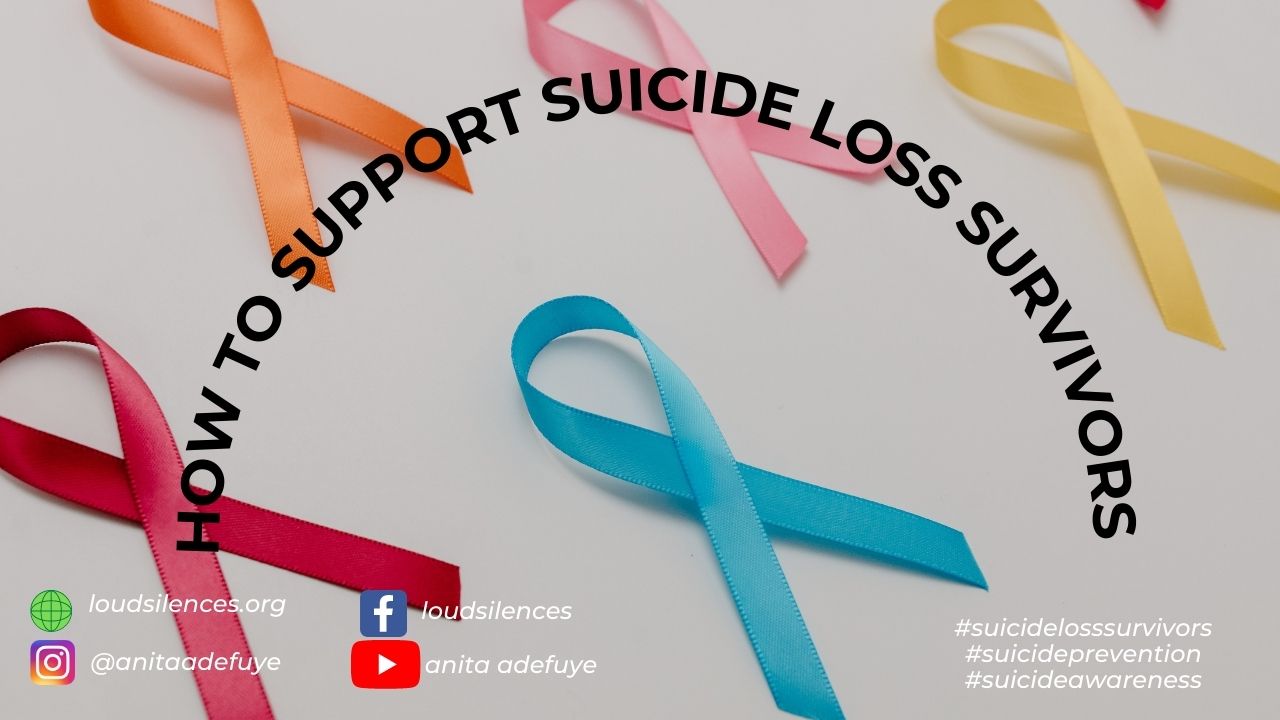 HOW TO SUPPORT SUICIDE LOSS SURVIVORS