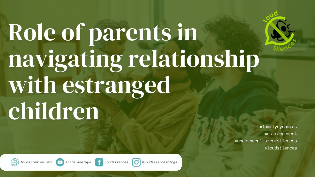 The role of parents in navigating relationship with estranged children