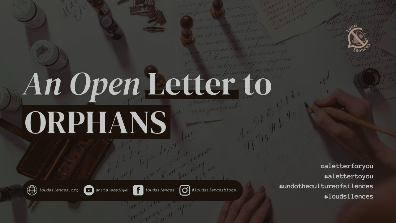 An Open Letter to Orphans